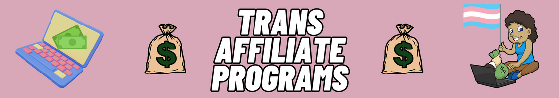 Trans Affiliate Programs